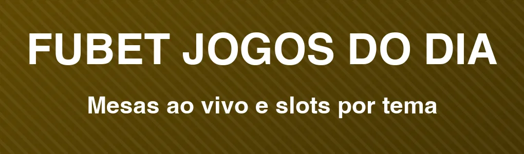 FUBET: mesas ao vivo e slots por tema